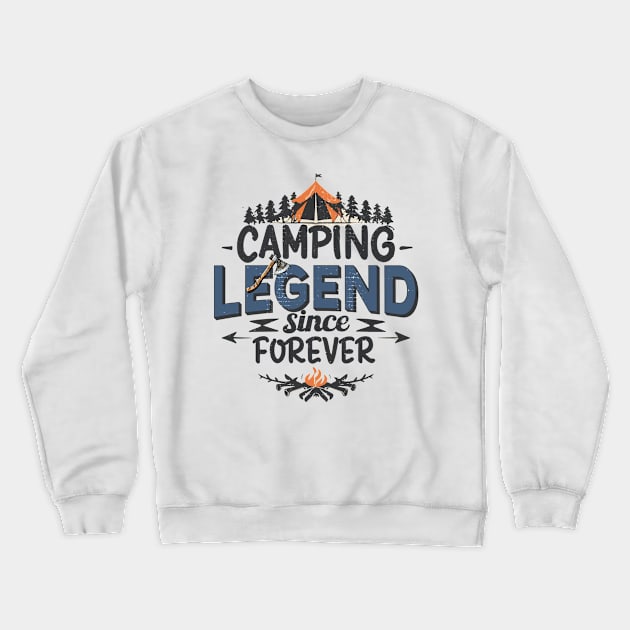 Camping Legend Since Forever Crewneck Sweatshirt by AdventureLife